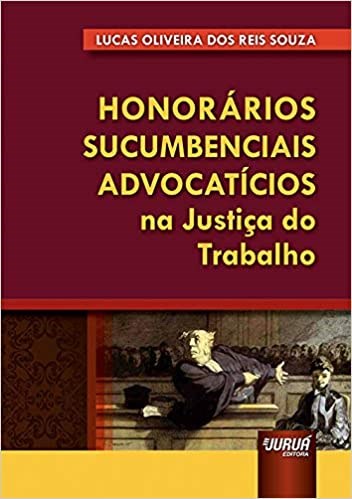 Livro Honorarios Sucumbenciais Advocaticios Na Justica do Trabalho - Souza