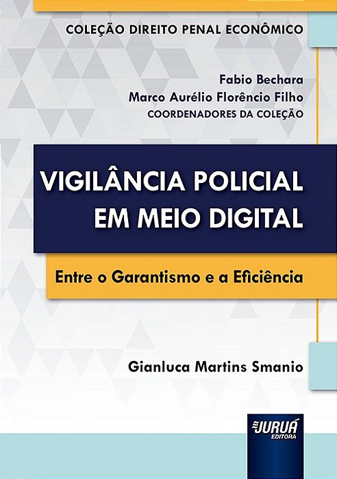 Livro Vigilância Policial em Meio Digital - Smanio - Juruá
