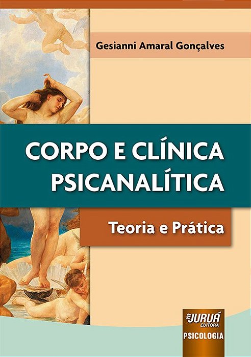 Livro Corpo e Clínica Psicanalítica:  Teoria e Prática
