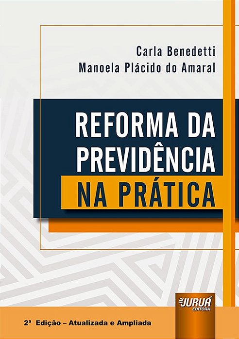 Livro Reforma da Previdência Na Prática - Benedetti - Juruá