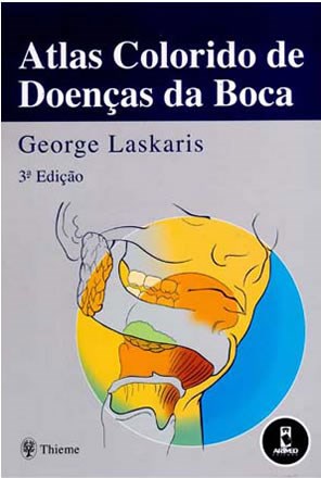 Livro Atlas Colorido de Doenças da Boca Laskaris