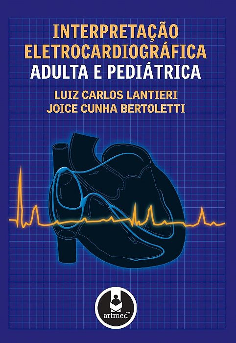 Livro Interpretacao Eletrocardiografica Adulta e Pediatrica - Lantieri/bertoletti