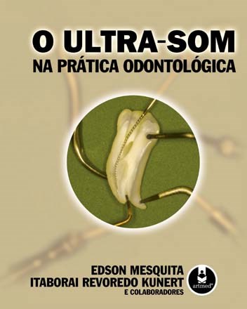 Livro Ultra-som Na Pratica Odontologica, O - Mesquita/kunert
