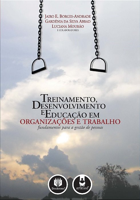 Livro Treinamento, Desenvolvimento e Educacao em Organizacoes e Trabalho - Fundam - Borges-andrade/abbad