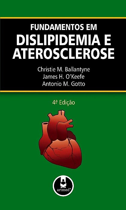 Livro Fundamentos em Dislipidemia e Aterosclerose - Ballantyne/okeefe/go