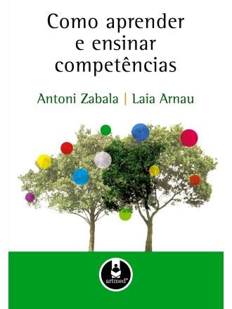 Livro Como Aprender e Ensinar Competências - Zabala - Penso