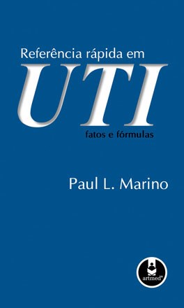 Livro Referencia Rapida em Uti - Fatos e Formulas - Marino