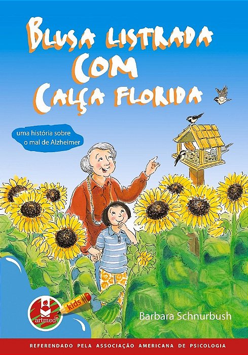Livro Blusa Listrada com Calca Florida - Uma Historia sobre o Mal de Alzheimer - Schnurbush