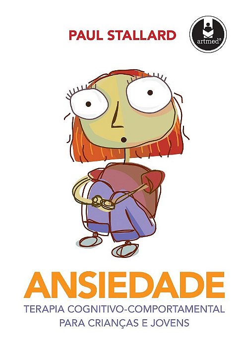 Livro Ansiedade Terapia Cognitivo-comportamental para Crianças e Jovens - Stallard - Artmed
