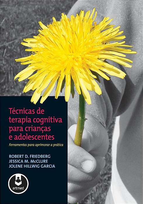 Livro Técnicas de Terapia Cognitiva para Crianças e Adolescentes - Friedberg - Artmed