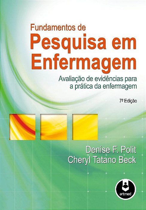 Livro Fundamentos de Pesquisa em Enfermagem - Avaliacao de Evidencias para a Prat - Polit/ Beck