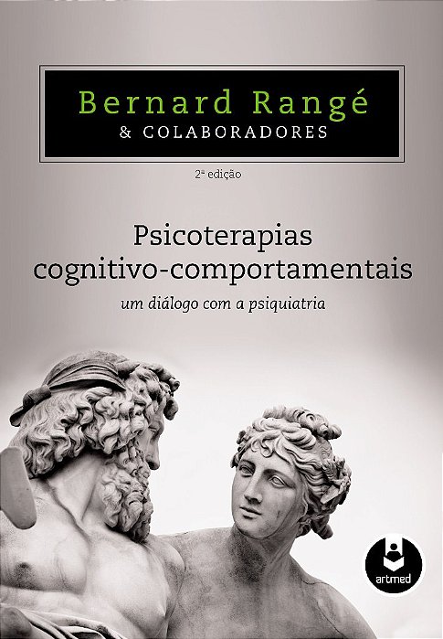 Livro Psicoterapias Cognitivo-comportamentais - Um Dialogo com a Psiquiatria - Range