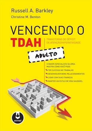 Livro Vencendo o Transtorno de Deficit de Atencao/hiperatividade Adulto - Barkley/ Benton