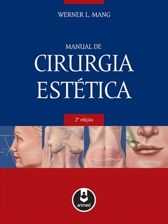 Livro Manual de Cirurgia Estética - Mang - Artmed
