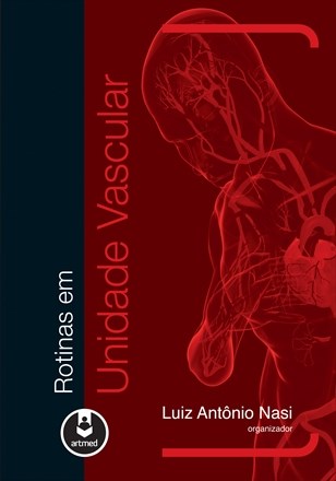 Livro Rotinas em Unidade Vascular - Nasi (org.)