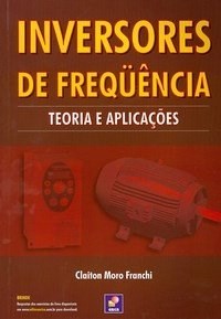 Livro Inversores de Frequência Teoria e Aplicação - Franchi - Érica