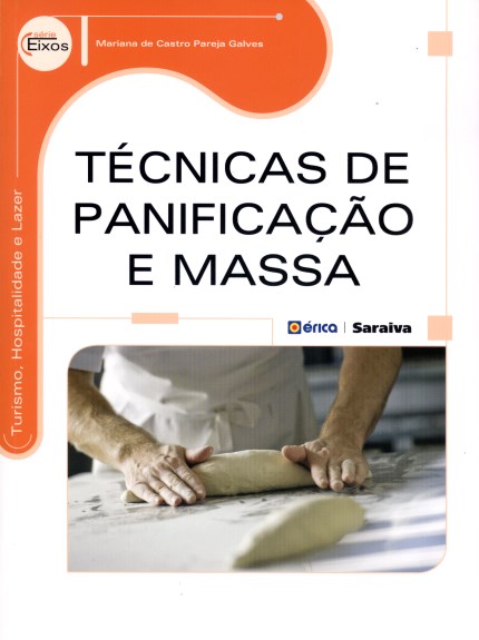 Livro Técnicas de Panificação e Massa - Galves - Érica