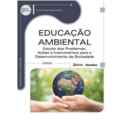 Livro Educação Ambiental - Estudos dos Problemas, Ações e Instrumentos para o Desenvolvimento da Sociedade - Serie Eixos - Ibrahin