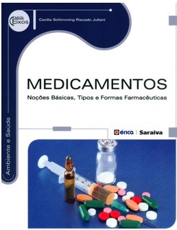 Livro Medicamentos - Noções Básicas, Tipos e Formas Farmacêuticas - Juliani - Érica