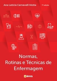 Livro Normas, Rotinas e Técnicas de enfermagem - Motta - Érica