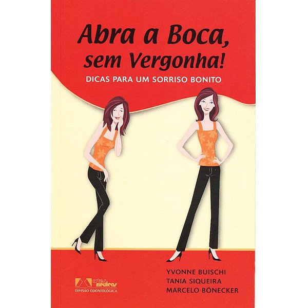 Livro Abra a Boca, sem Vergonha!