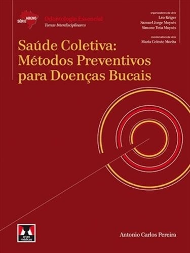 Livro Saude Coletiva: Metodos Preventivos para Doencas Bucais - Pereira