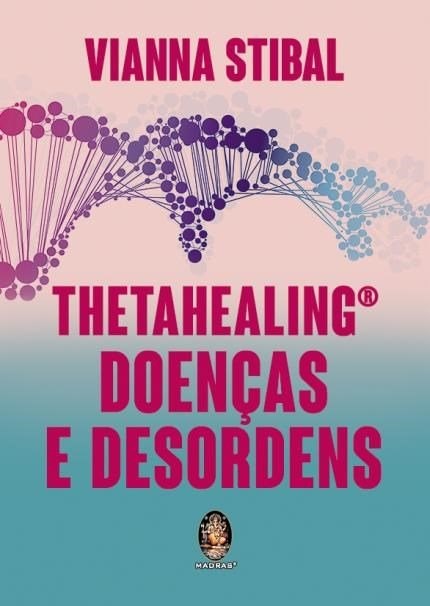 Livro Thetahealing - Doencas e Desordens - Stibal