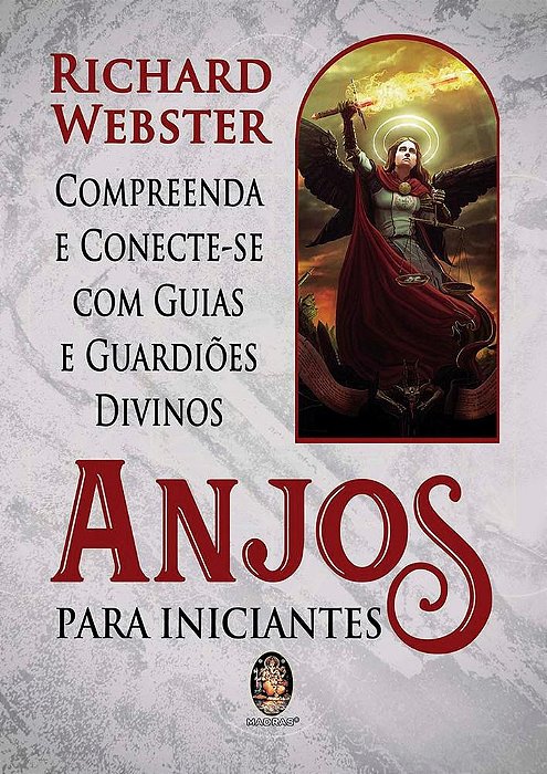 Livro Anjos para Iniciantes - Compreenda e Conecte-se com Guias e Guardioes Divin - Webster