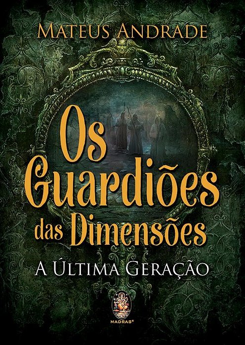 Livro Guardioes das Dimensoes, os - a Ultima Geracao - Andrade