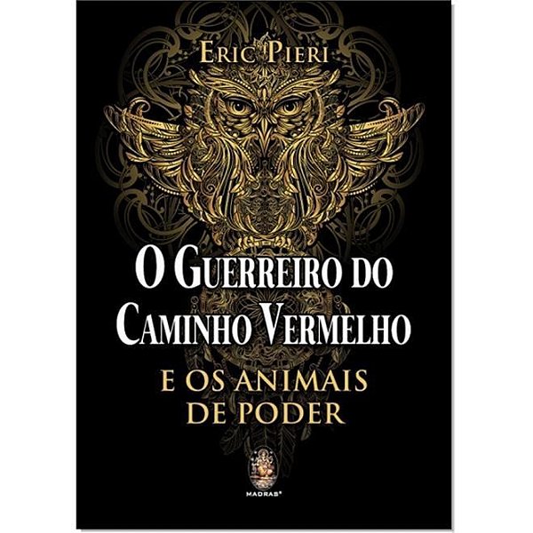 Livro Guerreiro do Caminho Vermelho, O: e os Animais de Poder - Pieri