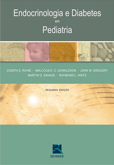 Livro Endocrinologia e Diabetes em Pediatria - Raine/ Donaldson/ G
