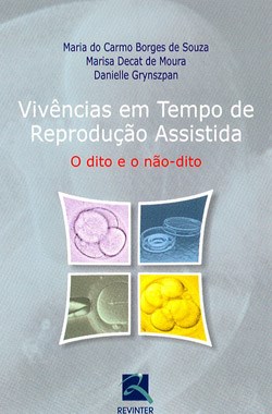 Livro Vivencias em Tempo de Reproducao Assistida - Souza/moura/grynszpa