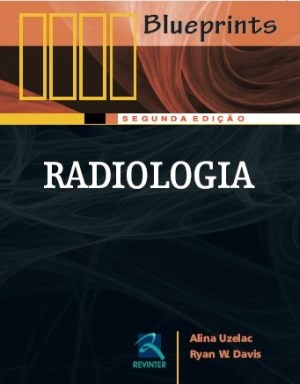 Livro Radiologia - Serie Blueprints - Uzelac