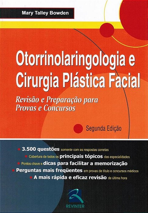 Livro Otorrinolaringologia e Cirurgia Plastica Facial - Revisao e Preparacao para - Bowden