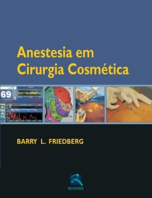 Livro Anestesia em Cirurgia Cosmética - Friedberg