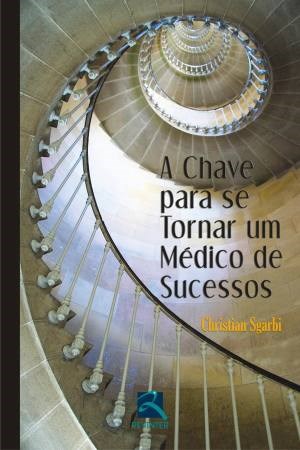 Livro Chave para se Tornar Um Medico de Sucessos, A - Sgarbi