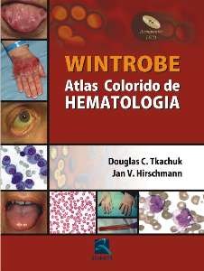 Livro Wintrobe - Atlas Colorido de Hematologia - Tkachuk/ Hirschmann