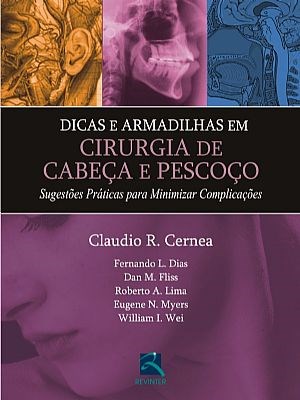 Livro Dicas e Armadilhas em Cirurgia de Cabeca e Pescoco - Cernea/ Dias