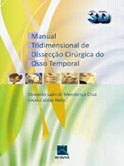 Livro Manual Tridimencional de Disseccao Cirurgica do Osso Temporal - 3d - Cruz/caldas Neto