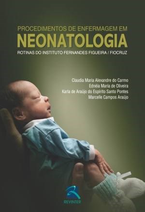 Livro Procedimentos de Enfermagem em Neonatologia - Iff - Revinter