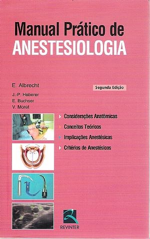 Livro Manual Pratico de Anestesiologia - Albrecht