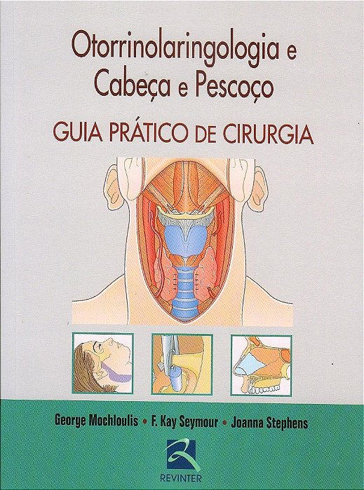 Livro Otorrinolaringologia de Cabeca e Pescoco - Mochloulis