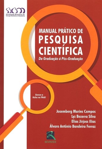 Livro Manual Prático de Pesquisa Científica da Graduação a Pós-graduação - Campos - Revinter
