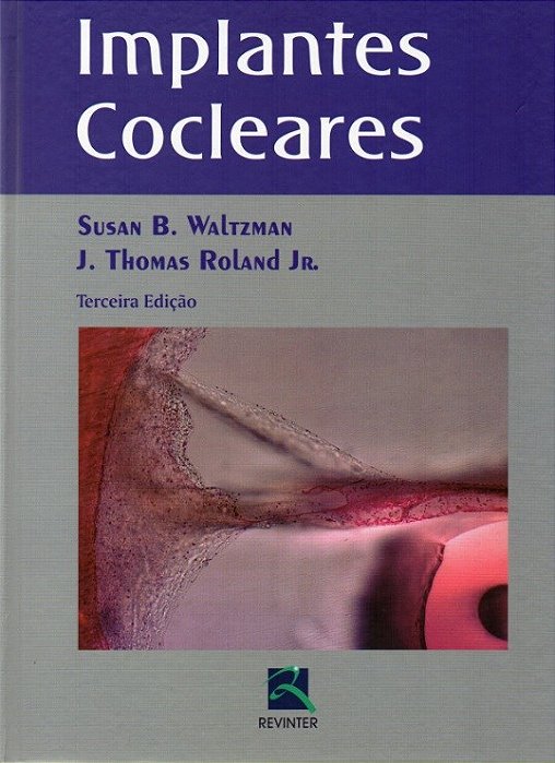 Livro Implantes Cocleares - Waltzman/roland Jr.