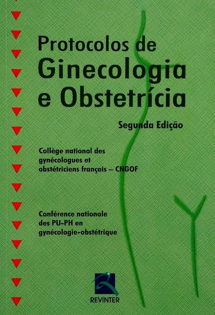 Livro Protocolos de Ginecologia e Obstetricia - Cngof