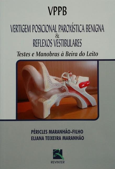 Livro Vertigem Posicional Paroxística Benigna - Maranhão Filho - Revinter