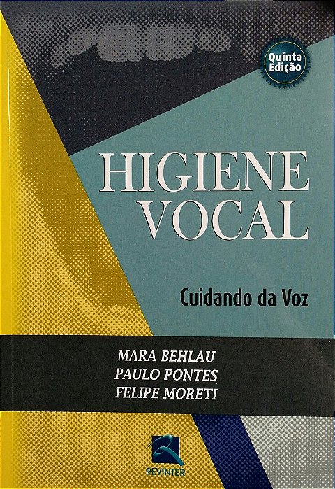 Livro Higiene Vocal: Cuidando da Voz - Behlau/pontes/moreti