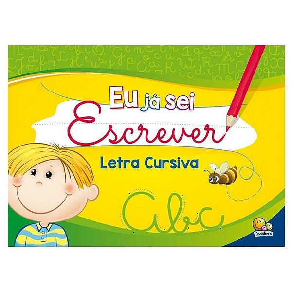 Eu Ja Sei Escrever com Letra Cursiva - Todolivro