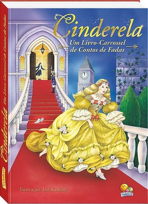 Cinderela - Um Livro-carrossel de Contos de Fadas - Krutop