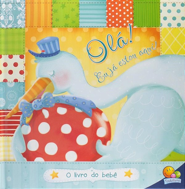 Livro do Bebe, o - Ola! Eu Ja Estou Aqui! - Mika
